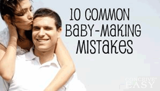 10 Common Baby Making Mistakes