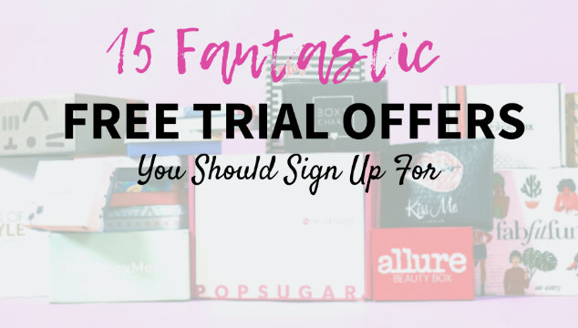 15 Fantastic Free Trial Offers You Should Sign Up For